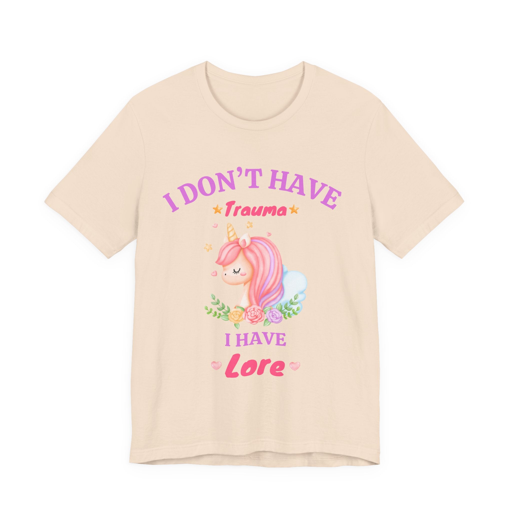 "I Don't Have Trauma I Have Lore" T-Shirt