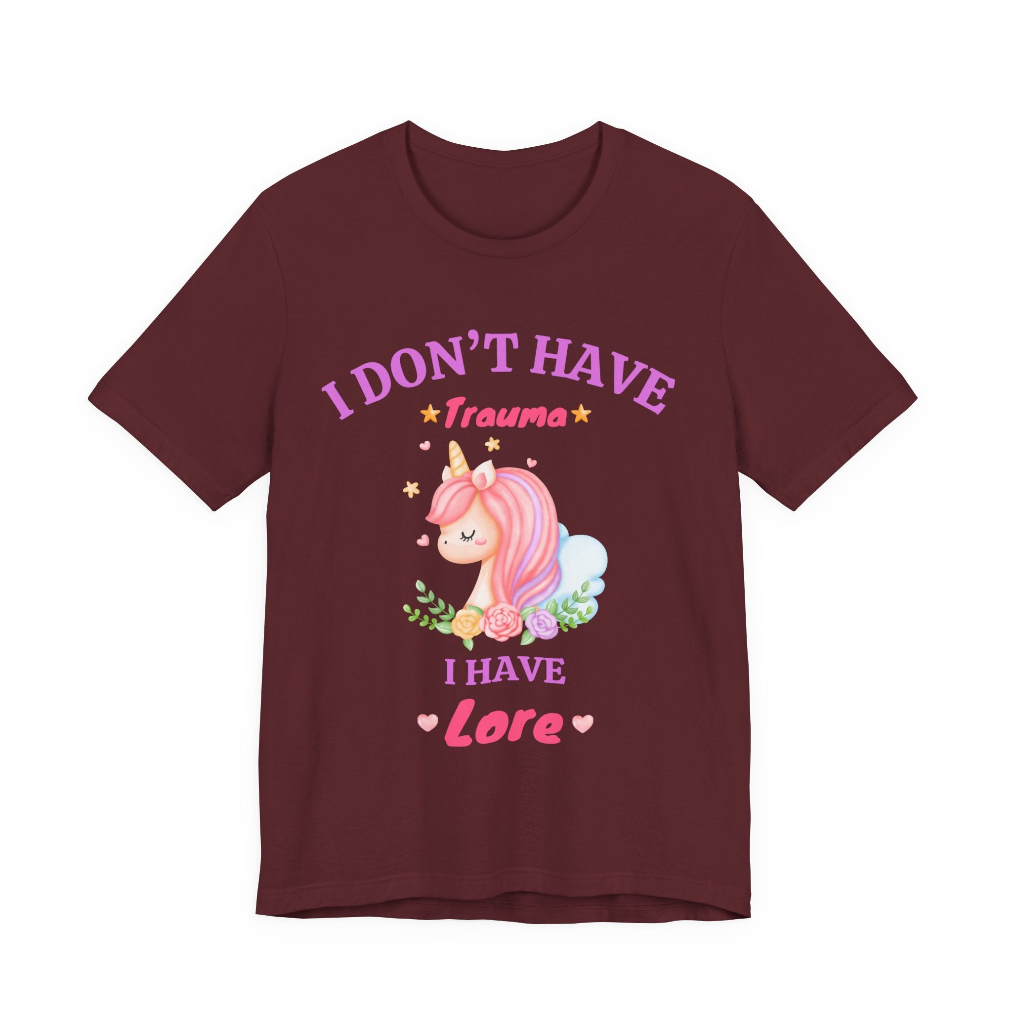 "I Don't Have Trauma I Have Lore" T-Shirt