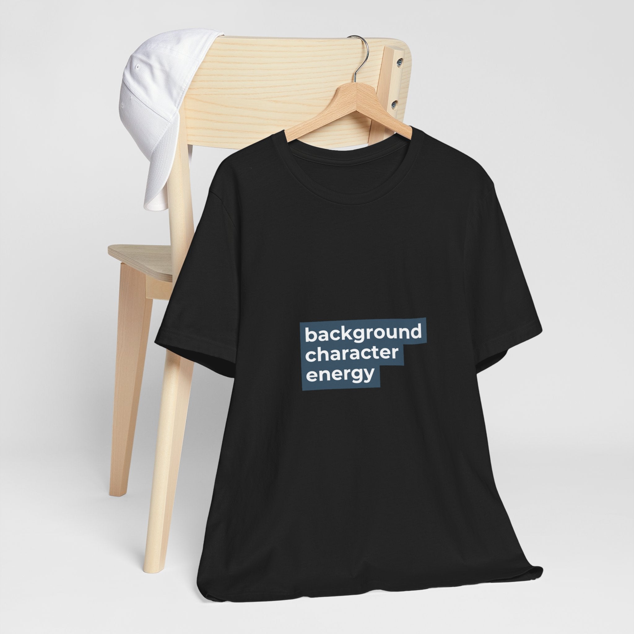 "Background Character Energy"  T-Shirt