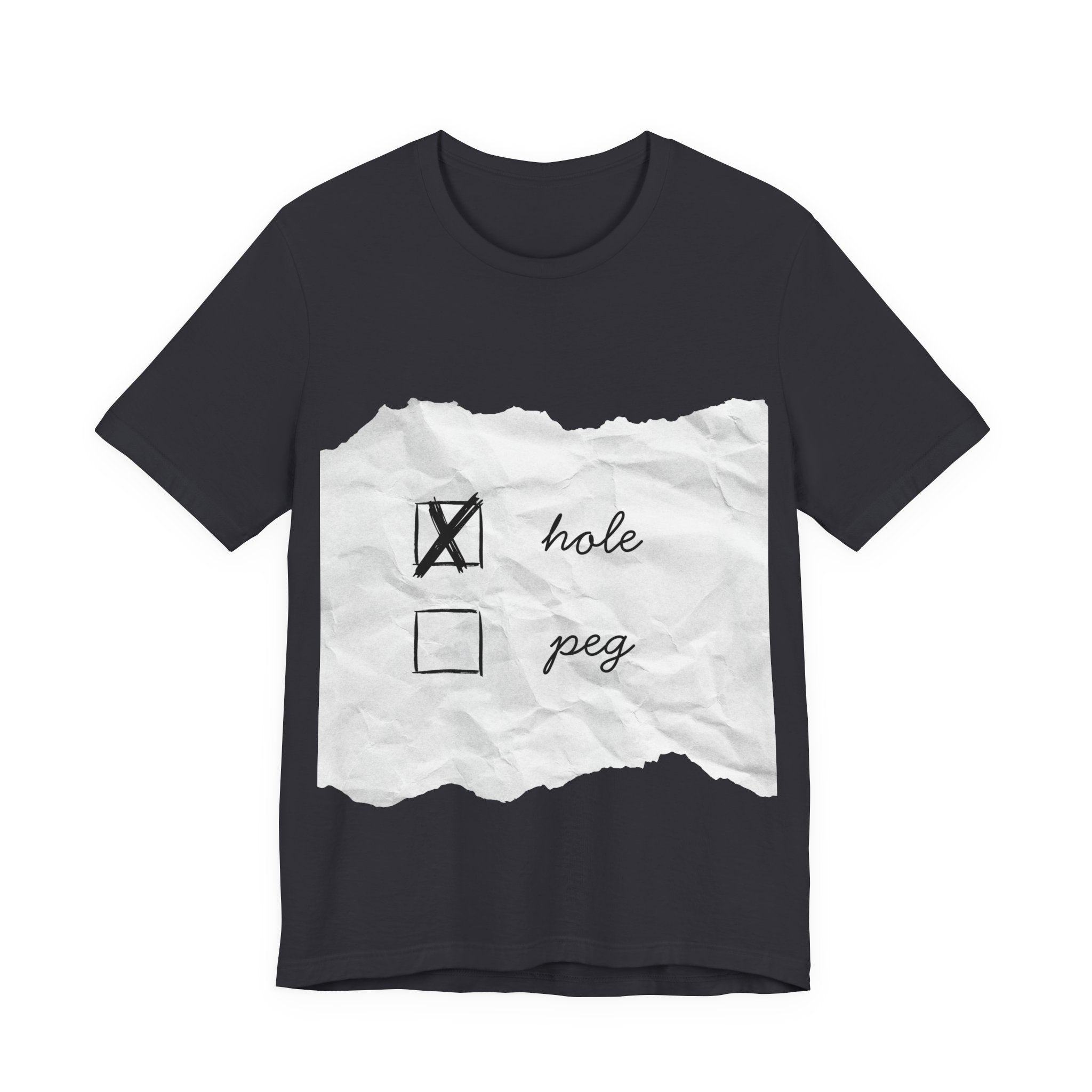 "I Kinda Prefer Being The Hole"  T Shirt