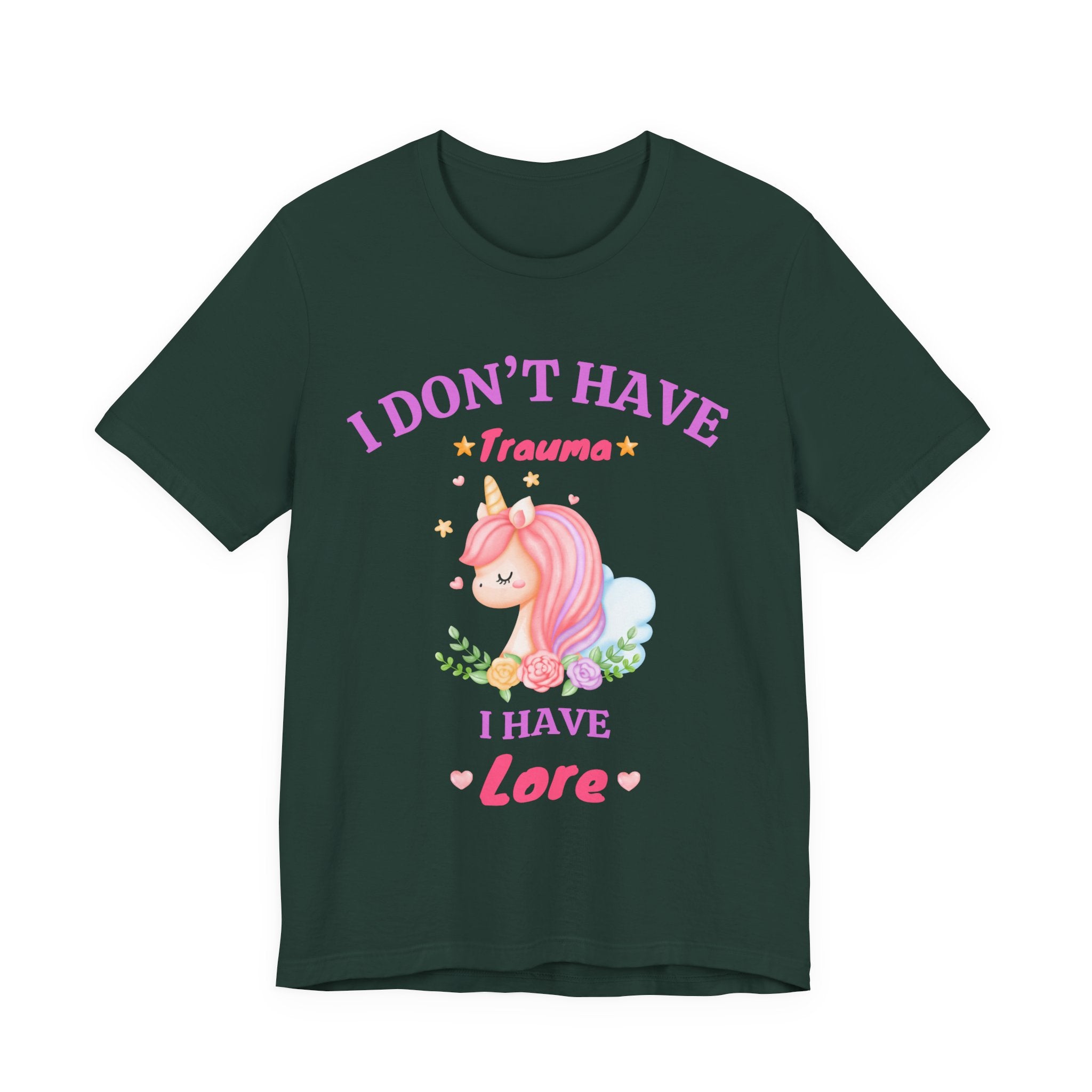 "I Don't Have Trauma I Have Lore" T-Shirt